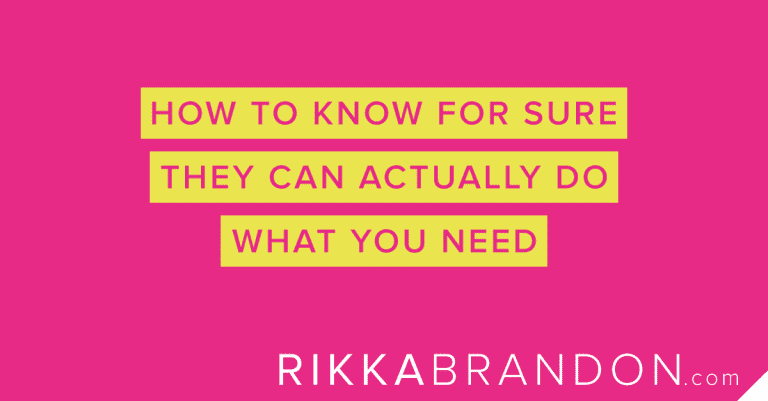 how to know for sure that they can actually do what you need